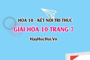 Giải Hóa học 10 trang 7 - Kết nối tri thức